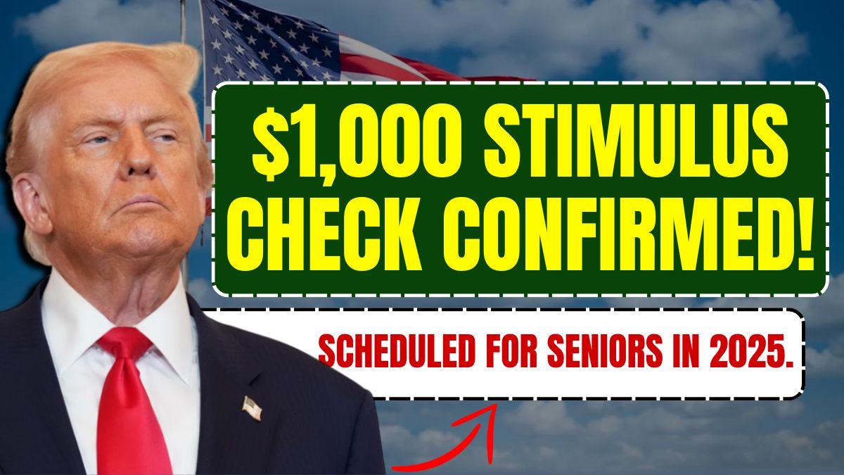 $1,000 stimulus check confirmed! Scheduled for seniors in 2025.